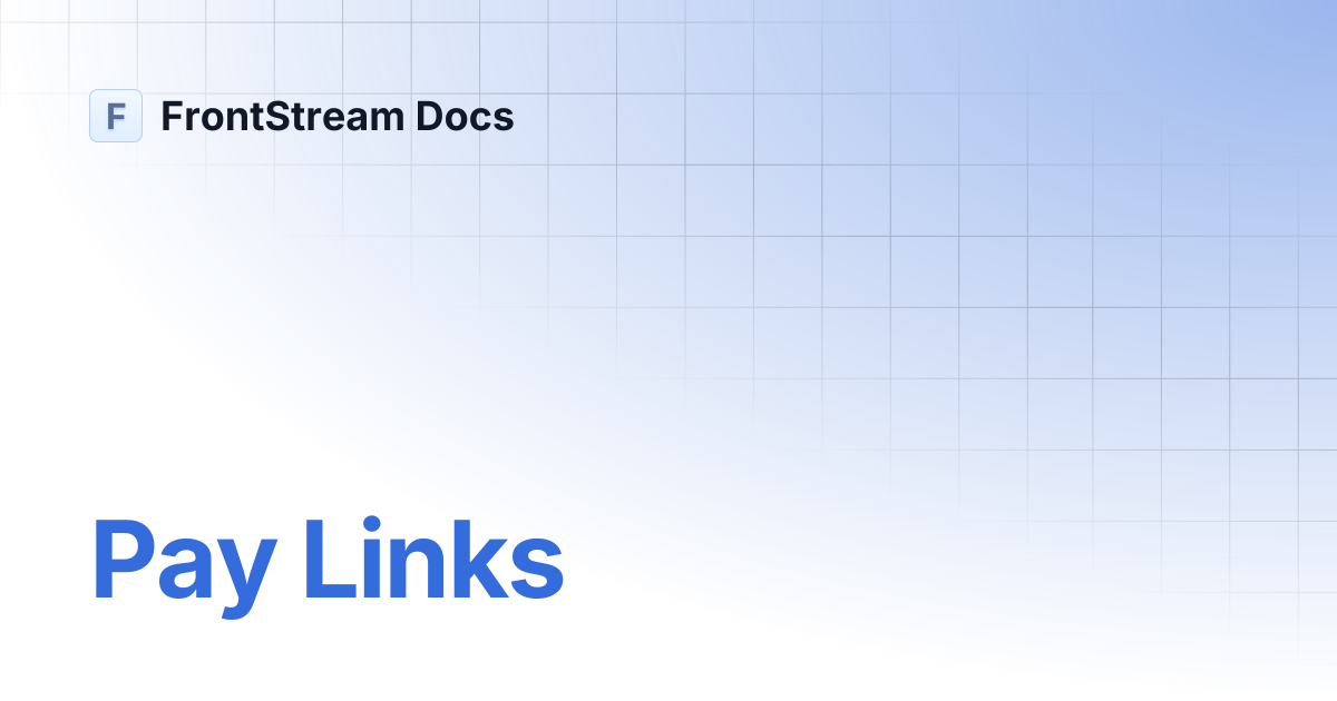 Pay Links | FrontStream Docs